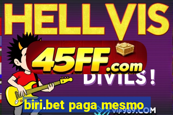biri.bet paga mesmo